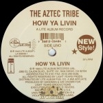 Aztec Tribe - How Ya Livin