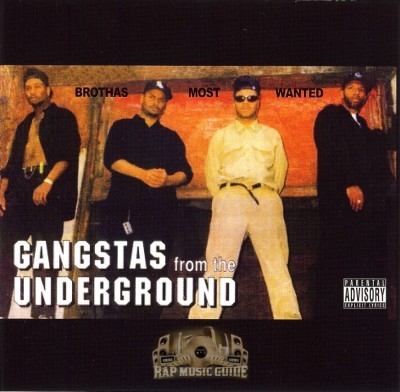 Brothas Most Wanted - Gangstas From The Underground