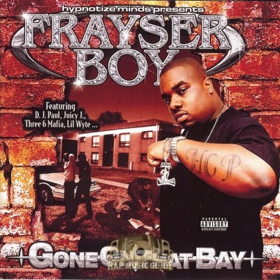 Frayser Boy - Gone On That Bay