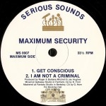 Maximum Security - Get Conscious