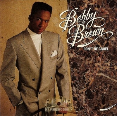 Bobby Brown - Don't Be Cruel