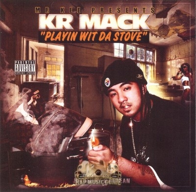 KR Mack - Playin Wit Da Stove