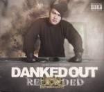 Danked Out - Reloaded