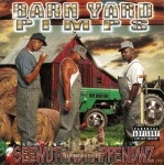 Barn Yard Pimps - Seewuthadhappendwz