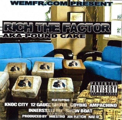 Rich The Factor - aka Pound Cake