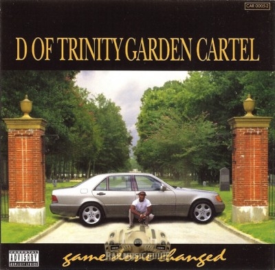 D Of Trinity Garden Cartel - Game Done Changed