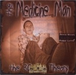 The Medicine Man - The 30 Day Theory