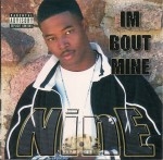 Nine - Im Bout Mine