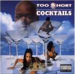 Too Short - Cocktails