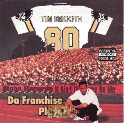 Tim Smooth - Da Franchise Player