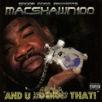 Mac Shawn 100 - And U Do Know That