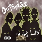 Outsidaz - Night Life