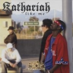 Kathariah - Like Me