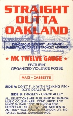 MC Twelve Gauge - Straight Outta Oakland [Maxi]