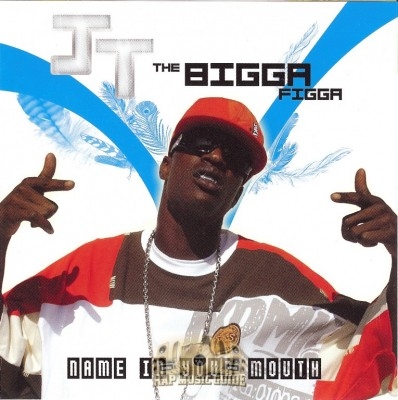 JT The Bigga Figga - Name In Your Mouth