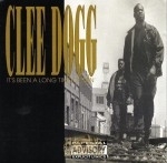 Clee Dogg - It's Been A Long Time Comin'